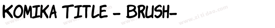 Komika Title - Brush字体转换
